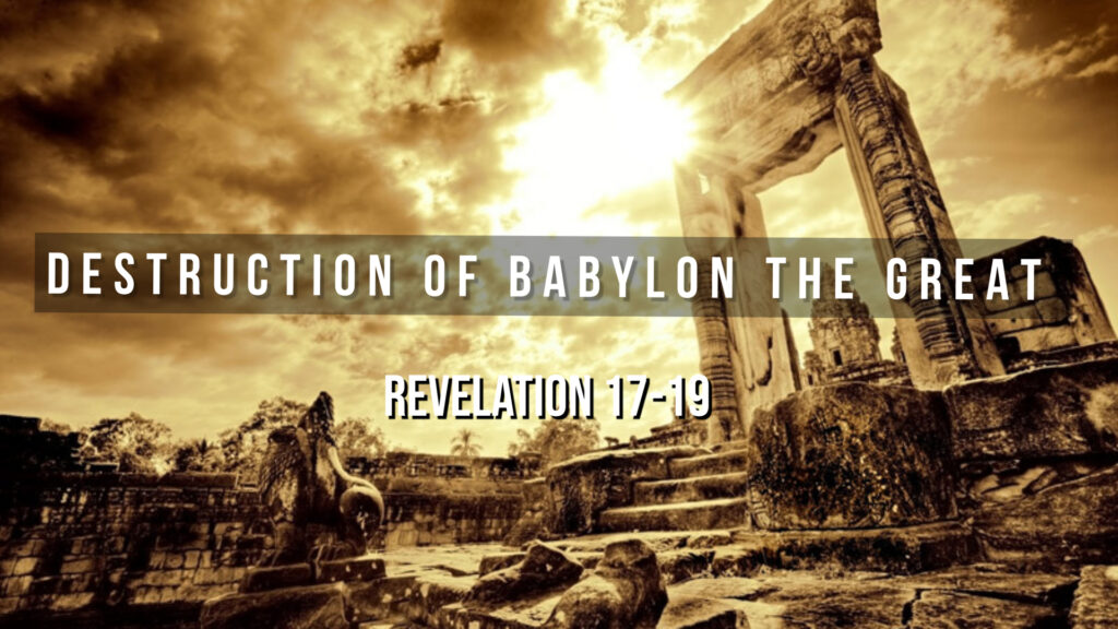 Destruction Of Babylon The Great