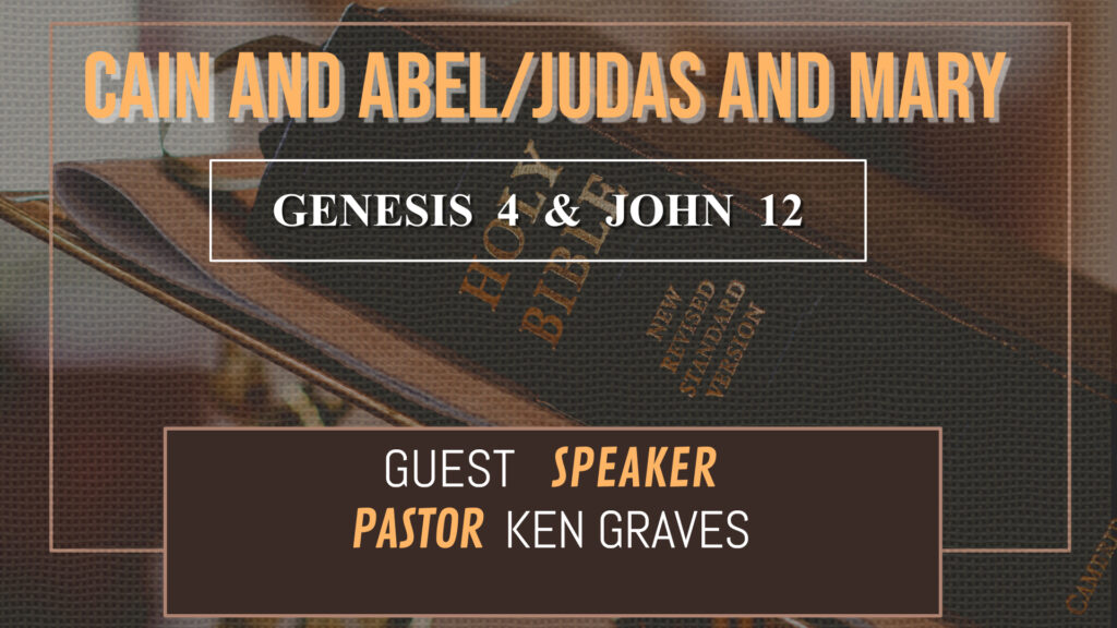 Cain and Abel / Judas and Mary