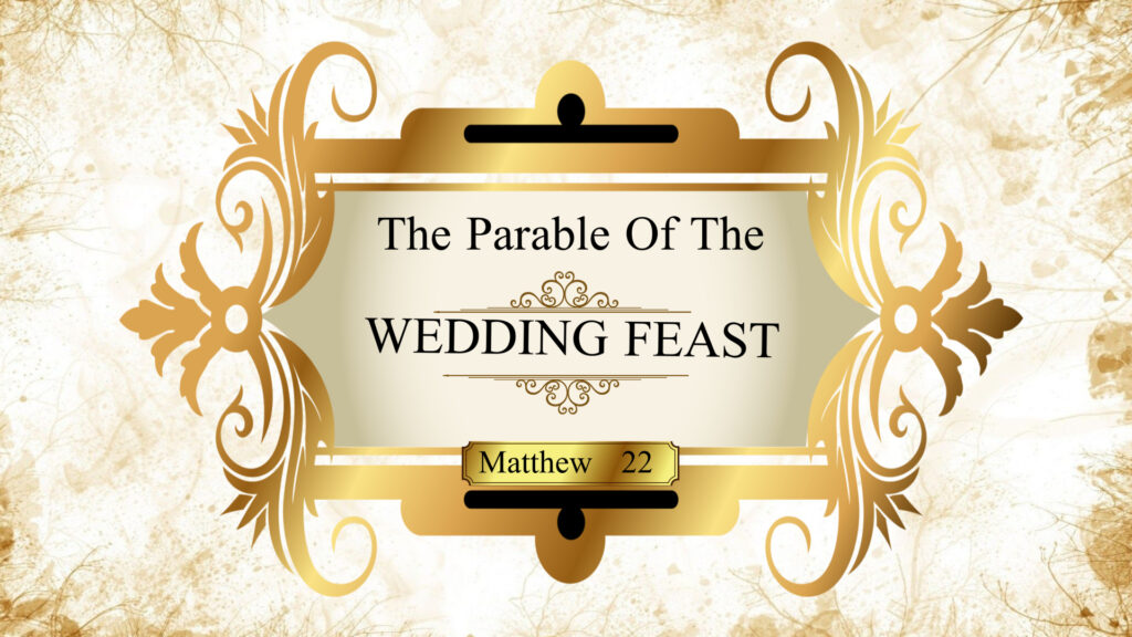 The Parable Of The Wedding Feast