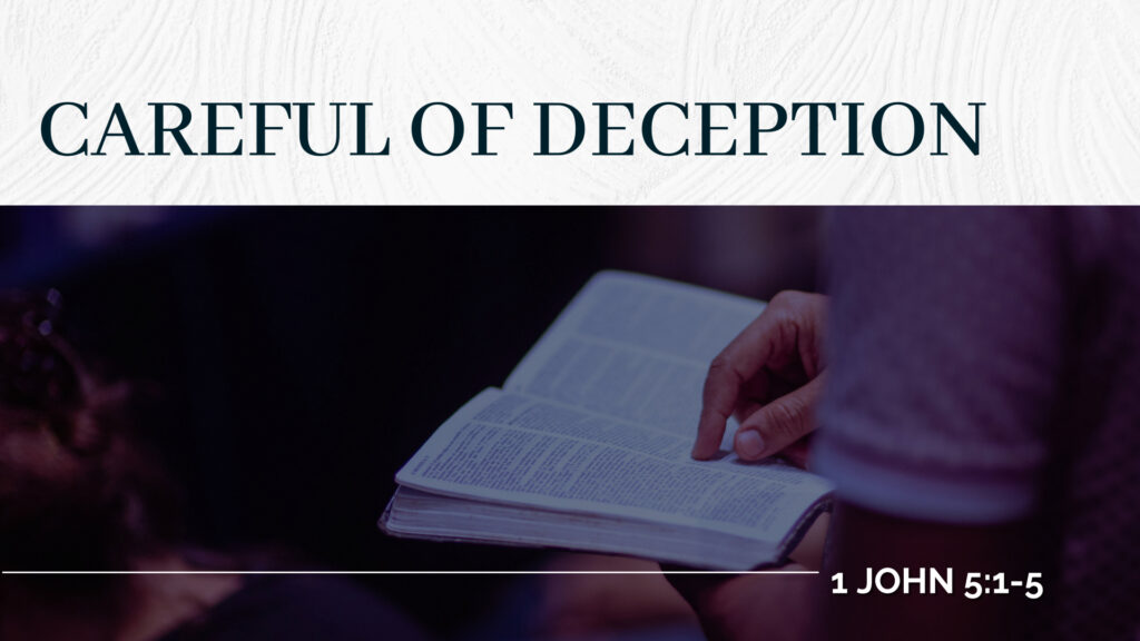 Careful Of Deception