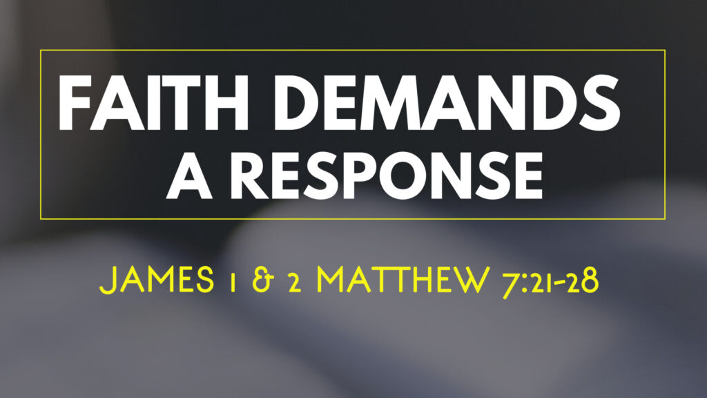 Faith Demands A Response