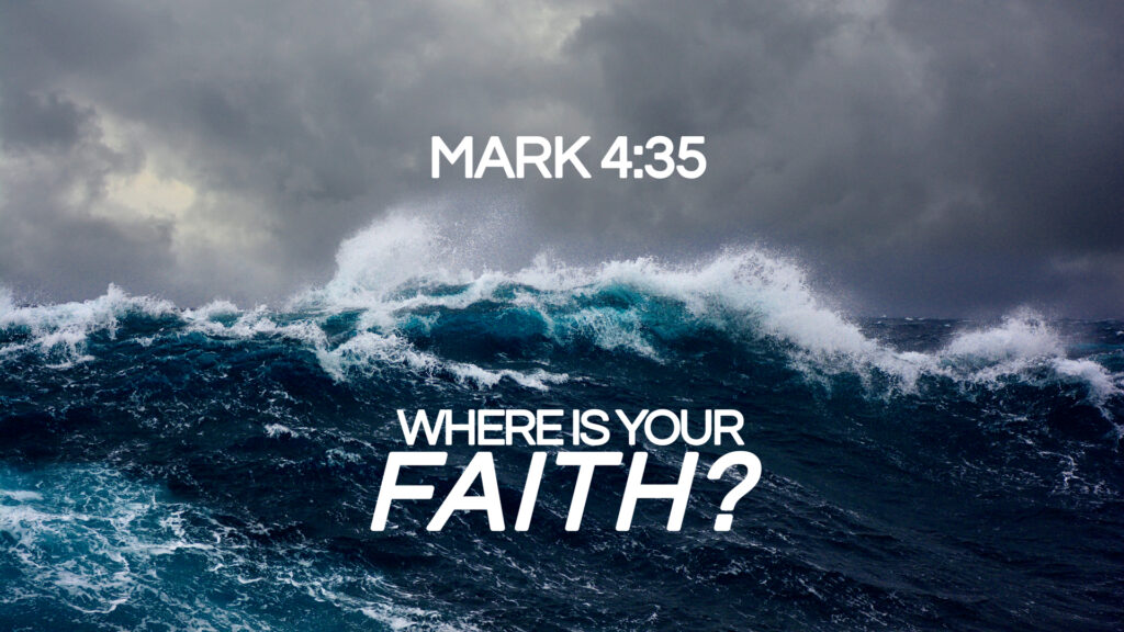 Where Is Your Faith