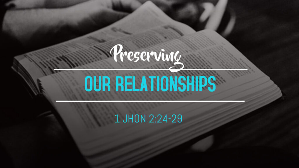 Preserving Our Relationships