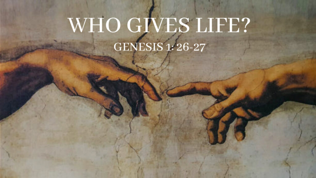 Who Gives Life?
